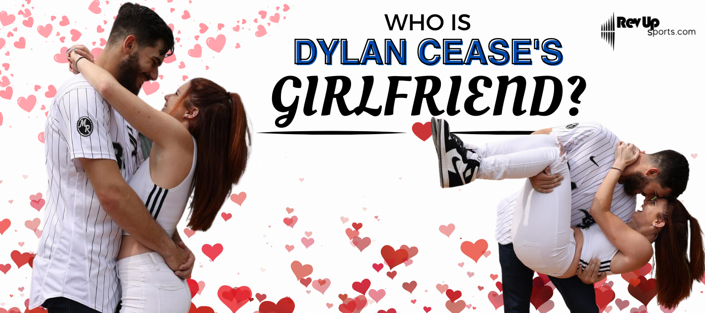 Is Dylan Cease Married? Get to Know Dylan Ceases Wife