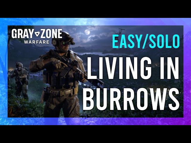 Living in Burrows Gray Zone Warfare: Easy Ways to Stay Safe