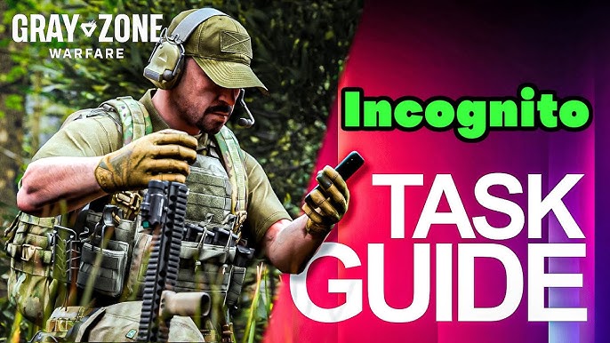 Stay Hidden: Ultimate Guide to Gray Zone Warfare Incognito.