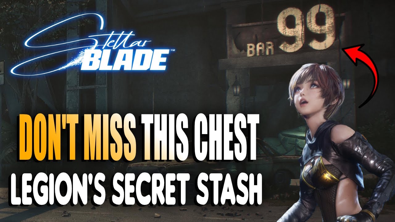 Stellar Blade Bar 99 Chest: Simple Guide to Find It Fast!