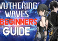 Wuthering Waves Lost History: A Simple Guide for New Players